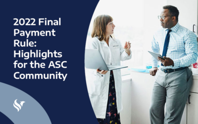 2022 Final Payment Rule: Highlights for the ASC Community