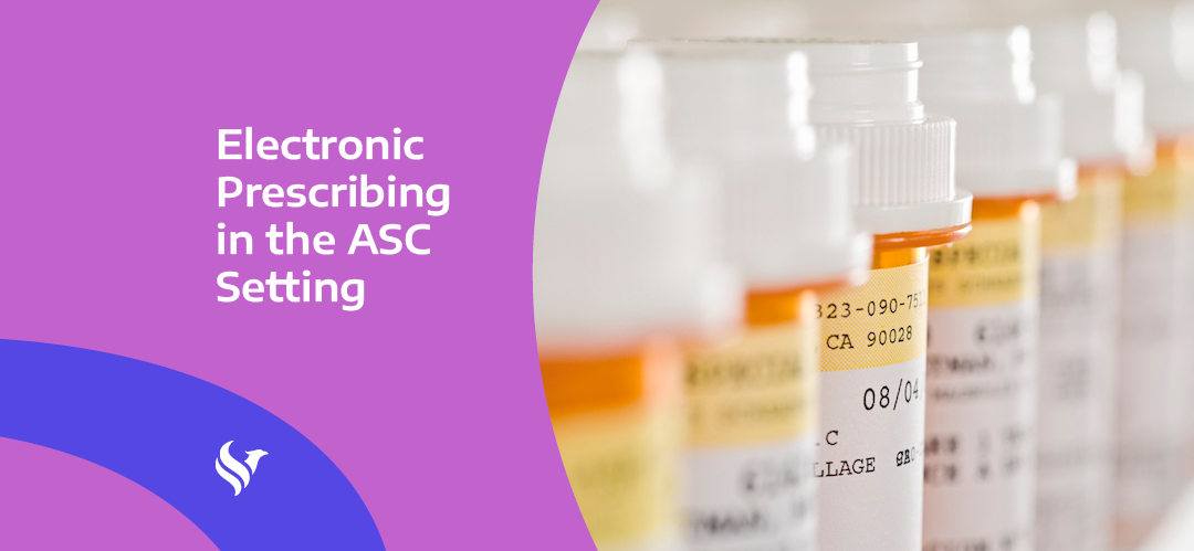Electronic Prescribing in the ASC Setting