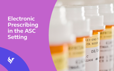 Electronic Prescribing in the ASC Setting
