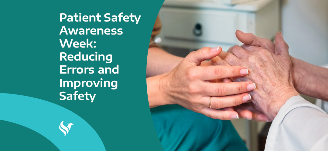Patient Safety Awareness Week Reducing Errors and Improving Safety