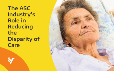 The ASC Industry’s Role in Reducing the Disparity of Care