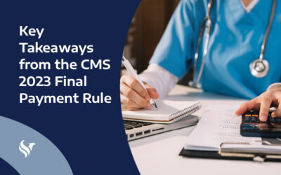 Key Takeaways from the CMS 2023 Final Payment Rule