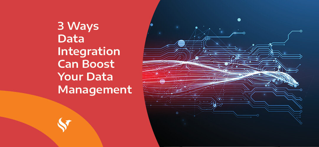 3 Ways Data Integration Can Boost Your Data Management