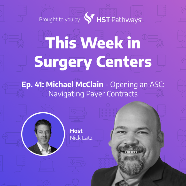 Michael McClain – Opening an ASC: Navigating Payer Contracts