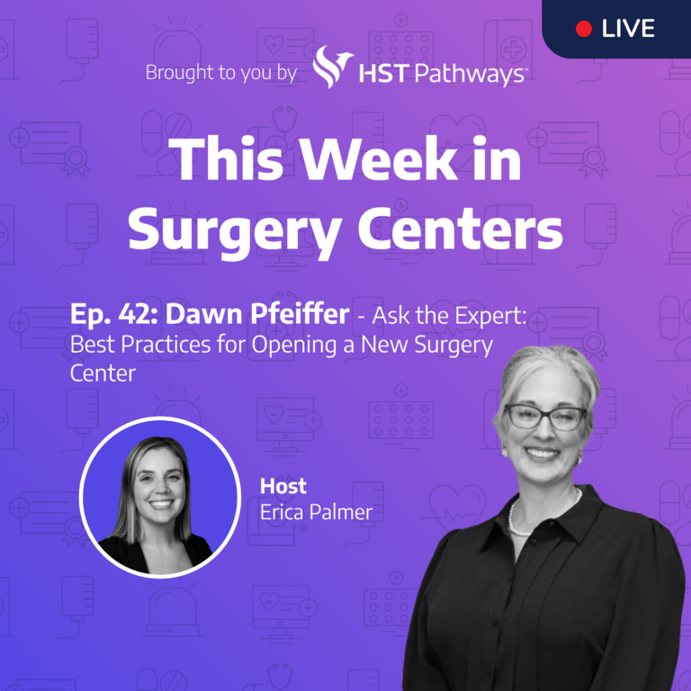 Dawn Pfeiffer – Ask the Expert: Best Practices for Opening a New Surgery Center