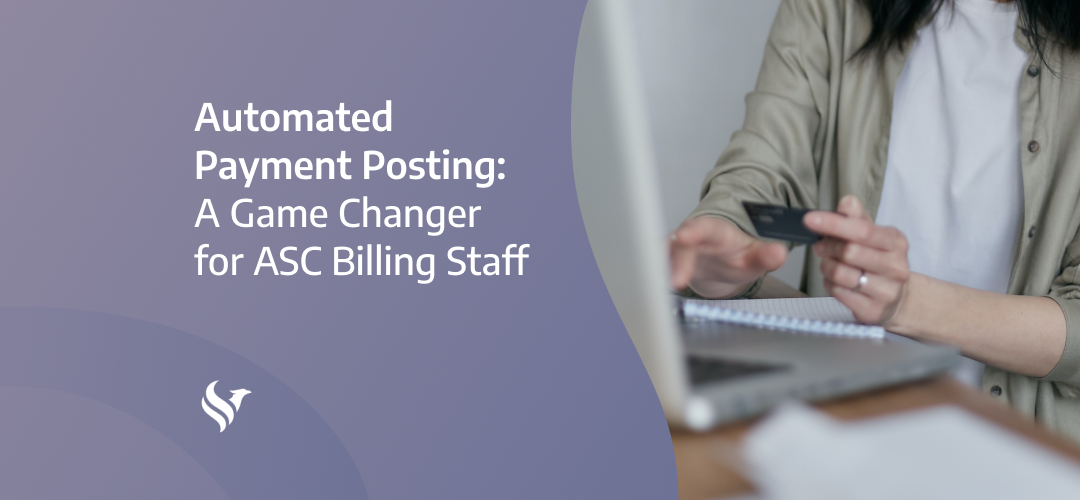 Automated Payment Posting: A Game Changer for ASC Billing Staff