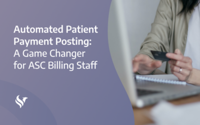 Automated Patient Payment Posting: A Game Changer for ASC Billing Staff