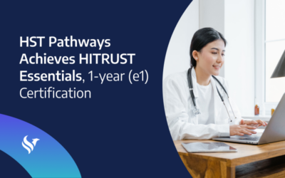 HST Pathways Achieves HITRUST Essentials, 1-year (e1) Certification