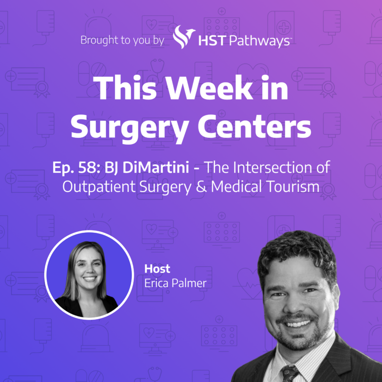 BJ DiMartini – The Intersection of Outpatient Surgery & Medical Tourism