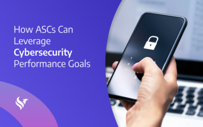 How ASCs Can Leverage Cybersecurity Performance Goals