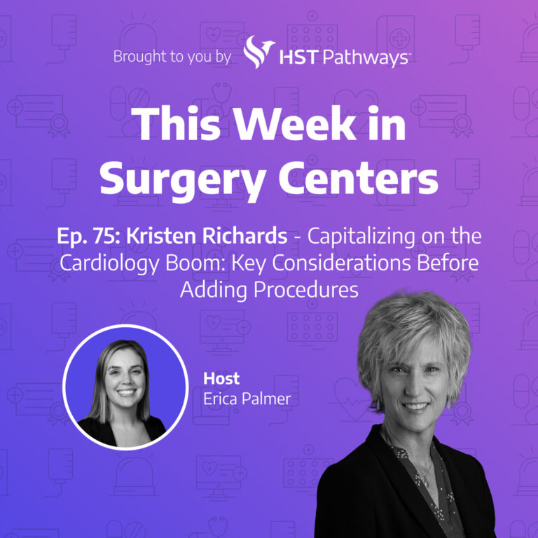 Kristen Richards – Capitalizing on the Cardiology Boom: Key Considerations Before Adding Procedures