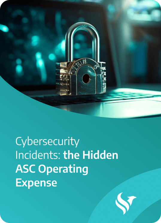 Cybersecurity Incidents The Hidden ASC Operating Expense