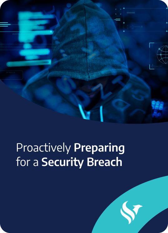 Proactively Preparing for a Security Breach