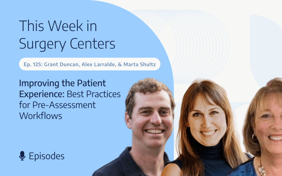 Improving the Patient Experience: Best Practices for Pre-Assessment Workflows