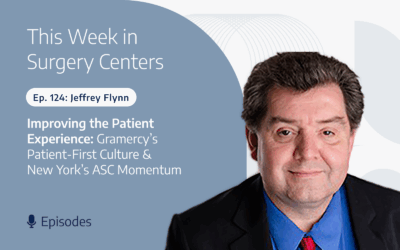Improving the Patient Experience: Gramercy’s Patient-First Culture & New York’s ASC Momentum