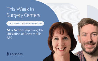 AI in Action: Improving OR Utilization at Beverly Hills ASC