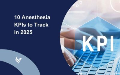 10 Anesthesia KPIs to Track in 2025