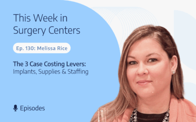The 3 Case Costing Levers: Implants, Supplies & Staffing