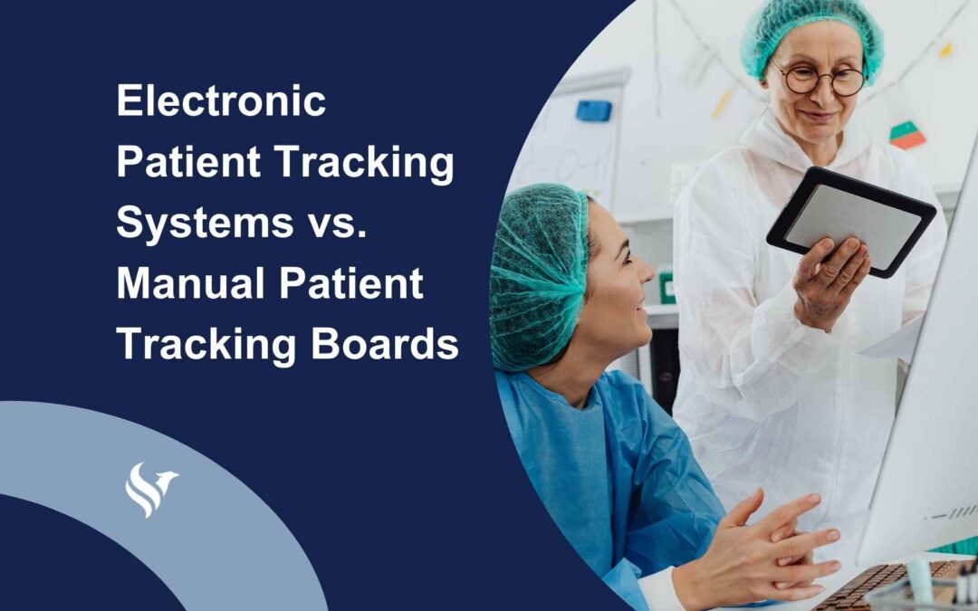 Electronic Patient Tracking Systems vs. Manual Patient Tracking Boards