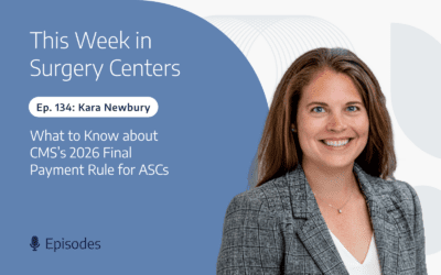 What to Know about CMS’s 2026 Final Payment Rule for ASCs